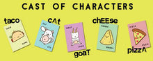 Load image into Gallery viewer, Taco Cat Goat Cheese Pizza Game