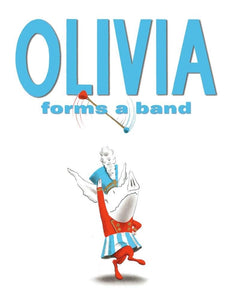 Olivia Forms A Band Book