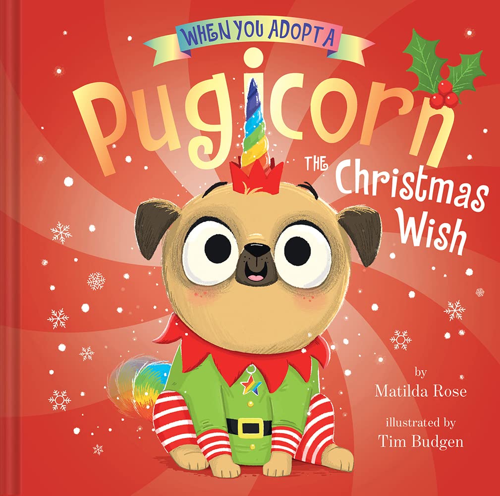 When You Adopt A Pugicorn: The Christmas Wish Book
