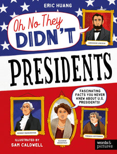 Presidents (Oh No They Didn't) Paperback Book
