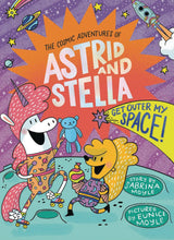 Load image into Gallery viewer, The Cosmic Adventures Of Astrid And Stella Get Outer My Space Book