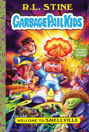 Garbage Pail Kids Welcome To Smellville Book 1
