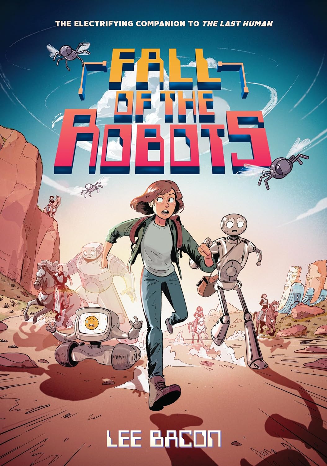 Fall Of The Robots (The Last Human #2) Book