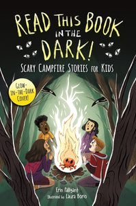 Read This Book In The Dark: Scary Campfire Stories For Kids Book