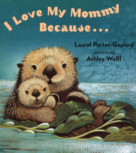 I Love My Mommy Because Board Book