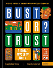 Load image into Gallery viewer, Bust Or Trust: A Kid&#39;s Mystery Book