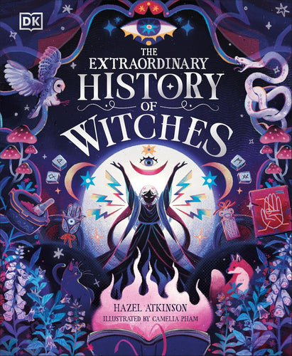 The Extraordinary History Of Witches Book