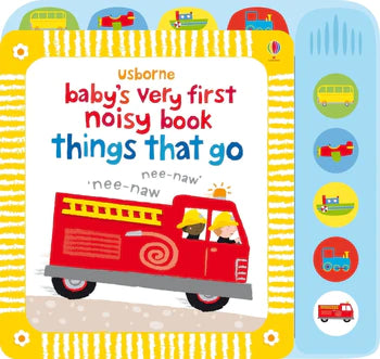 Baby's Very First Noisy Book Things That Go Sound Book