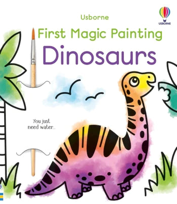 First Magic Painting Dinosaurs Book