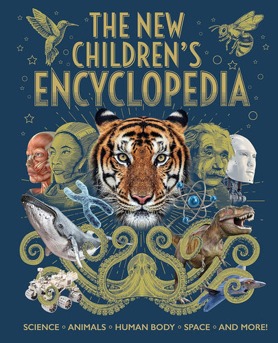 The New Children's Encyclopedia: Science, Animals, Human Body, Space And More! Book