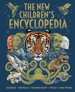 The New Children's Encyclopedia: Science, Animals, Human Body, Space And More! Book