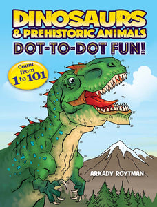 Dinosaurs & Prehistoric Animals Dot-to-Dot Fun