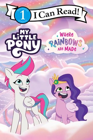 I Can Read My Little Pony Where Rainbows Are Made Book