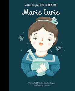 Little People, Big Dreams Marie Curie
