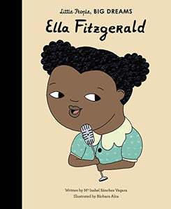 Little People, Big Dreams Ella Fitzgerald