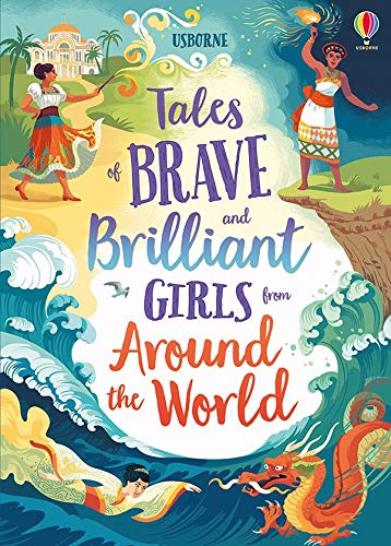 Tales Brave And Brilliant Girls From Around The World