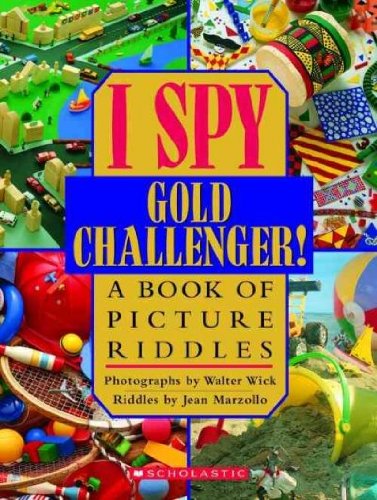 I Spy Gold Challenger! A Book Of Picture Riddles