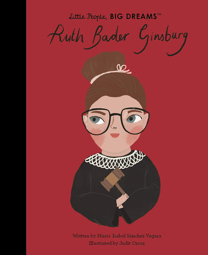 Little People, Big Dreams Ruth Bader Ginsburg