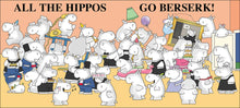 Load image into Gallery viewer, Hippos Go Berserk!