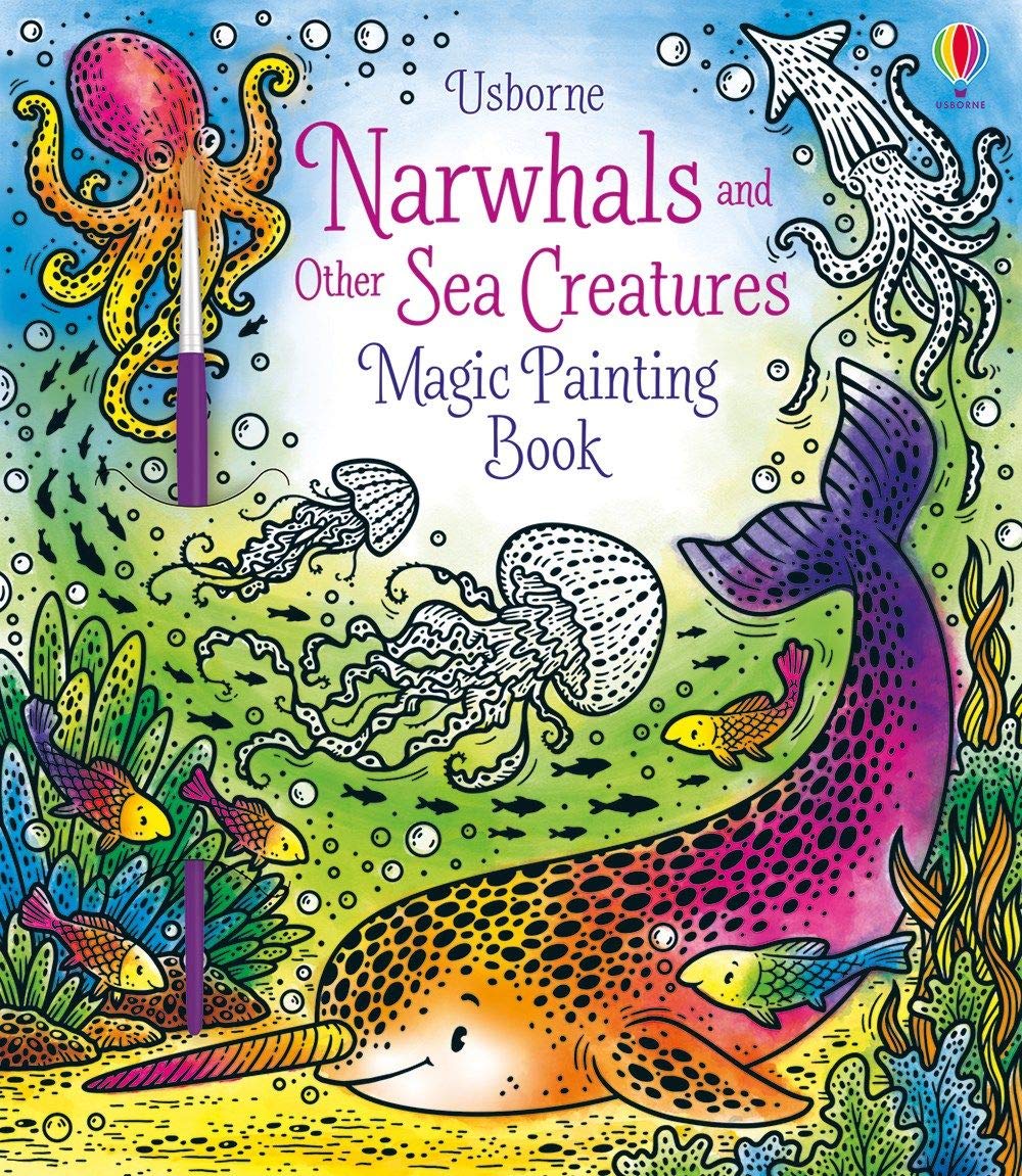 Narwhals And Other Sea Creatures Magic Painting Book