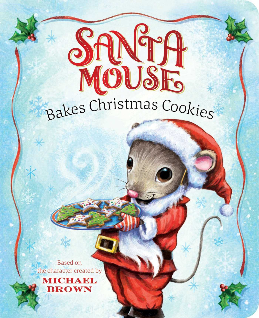 Santa Mouse Bakes Christmas Cookies Board Book