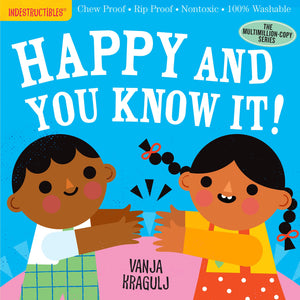 Happy And You Know It Indestructibles Book