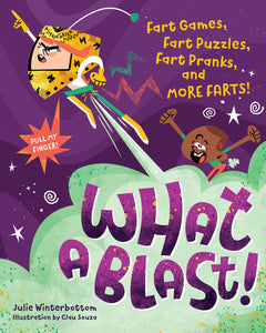 What A Blast! Fart Games, Fart Puzzles, Fark Pranks and More Farts!