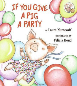 If You Give A Pig A Party