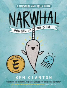 Narwhal:  Unicorn Of The Sea (A Narwhal And Jelly Book #1)