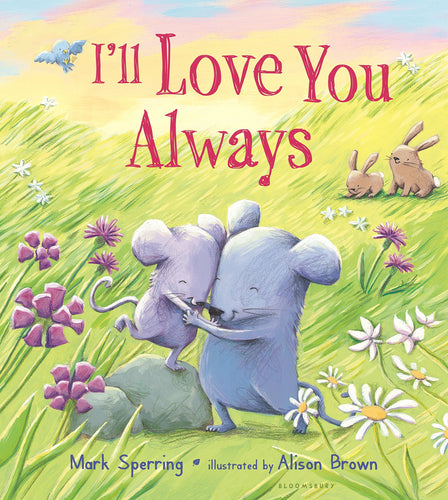 I'll Love You Always Padded Board Book