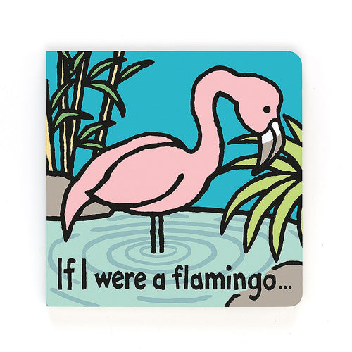 *If I Were A Flamingo Board Book