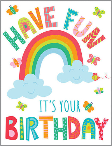 Have Fun Rainbow Birthday Card